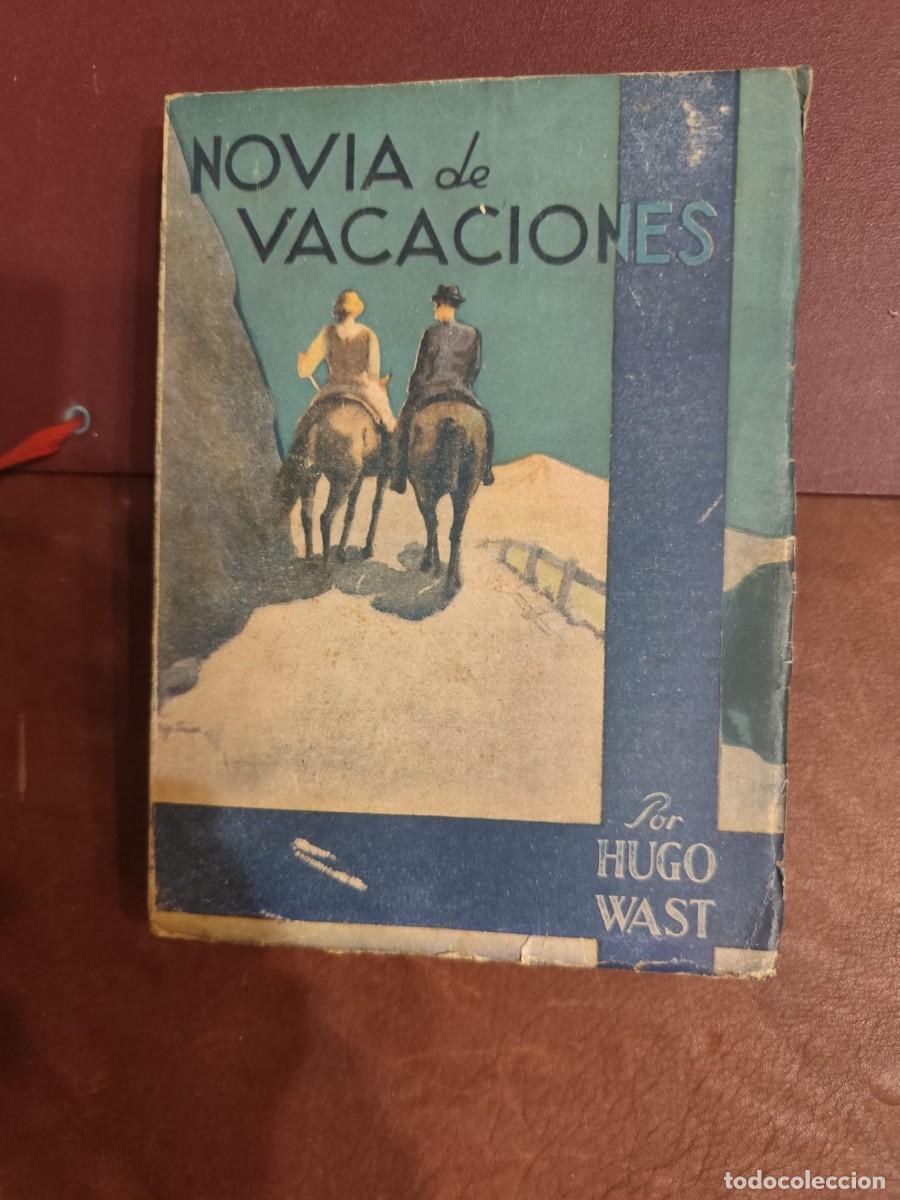 Livres d'occasion: Hugo Wast. NOVIA DE VACACIONES.