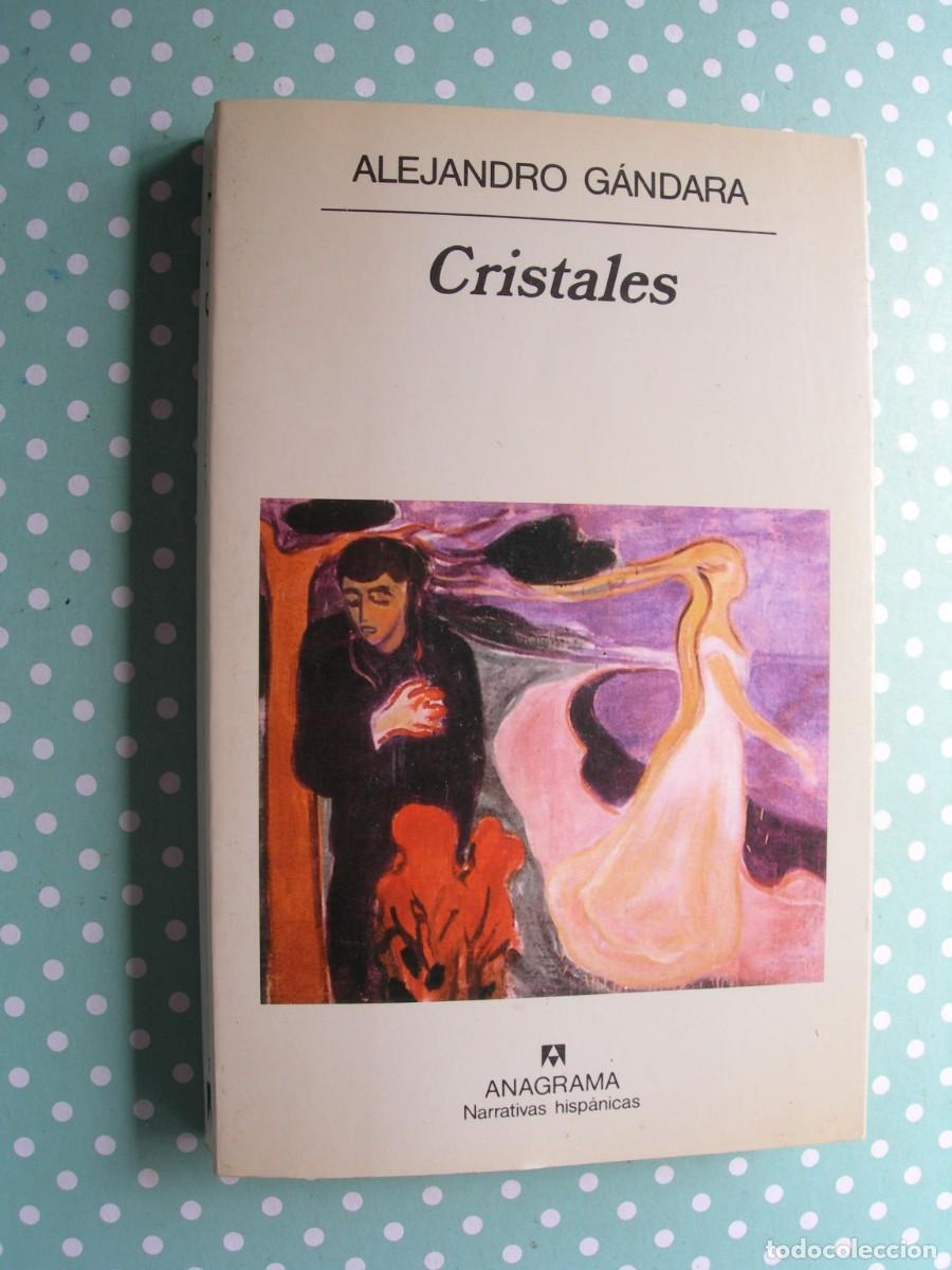Libros de segunda mano: CRISTALES / ALEJANDRO G&Aacute;NDARA / NARRATIVA