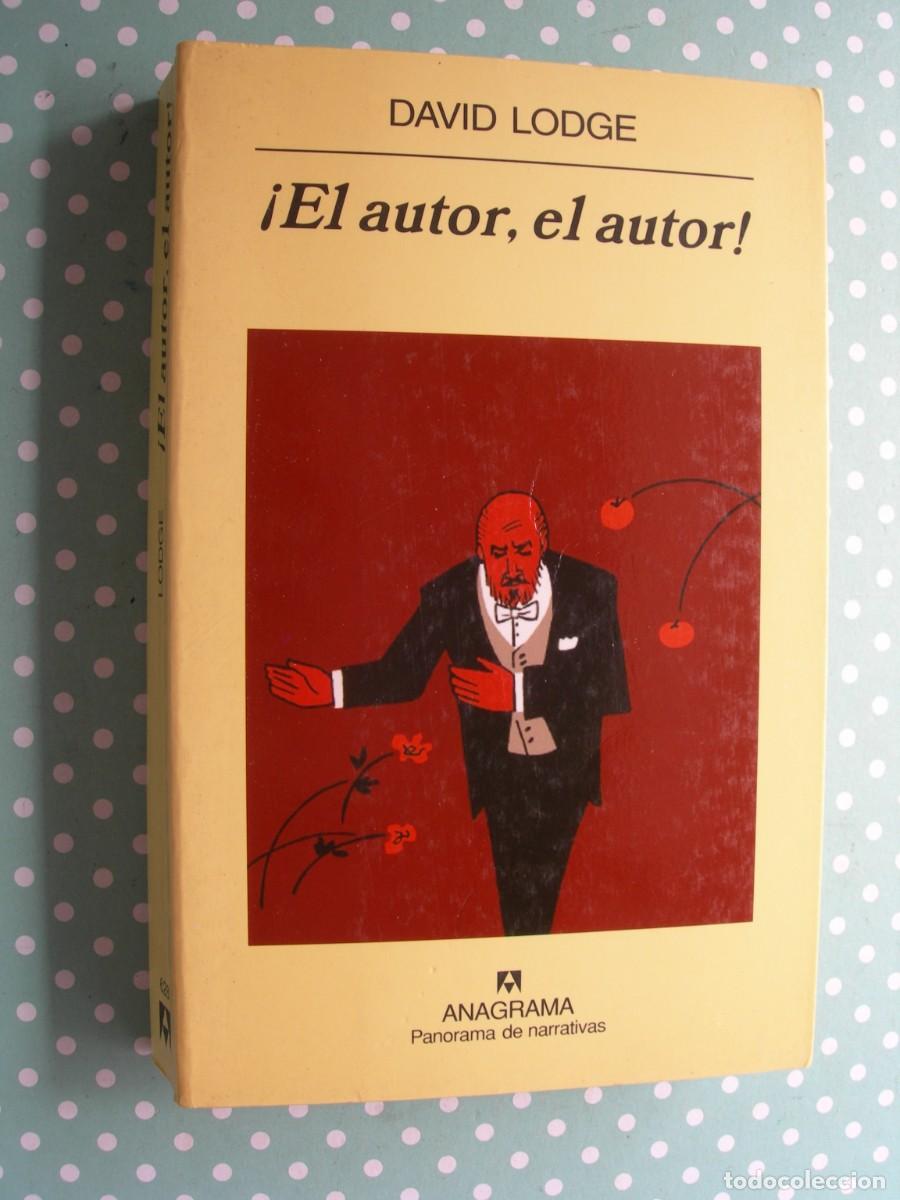 Libros de segunda mano: &iexcl; EL AUTOR , EL AUTOR ! / DAVID LODGE / NARRATIVA