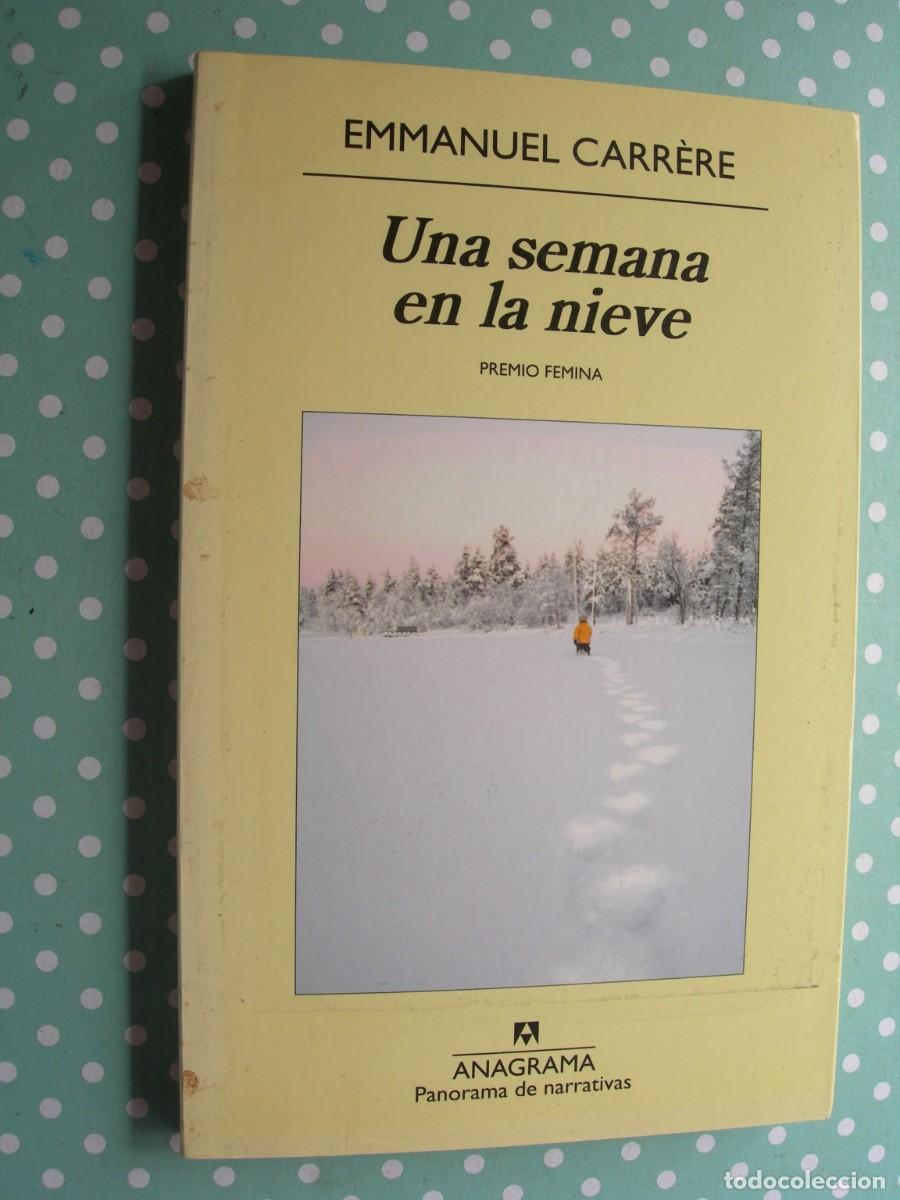 Libros de segunda mano: UNA SEMANA EN LA NIEVE / EMMANUEL CARR&Egrave;RE / PREMIO FEMINA / NARRATIVA