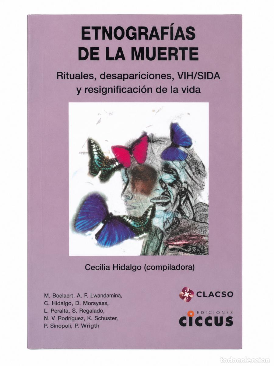 Libros de segunda mano: CECILIA HIDALGO (COMP.) &ndash; ETNOGRAF&Iacute;AS DE LA MUERTE.