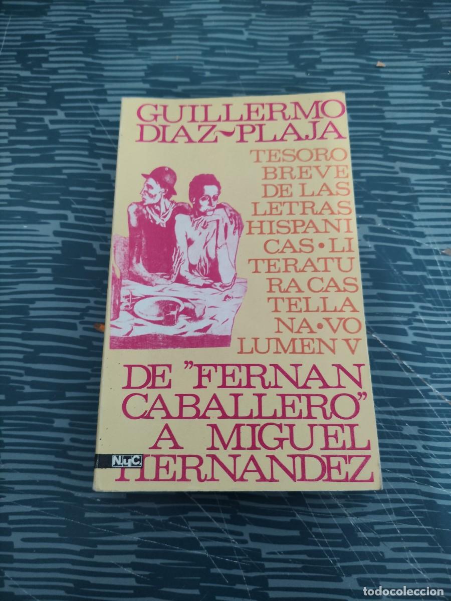 Libros de segunda mano: TESORO DE LAS LETRAS HISPANICAS,DE FERNAN CABALLERO A MIGUEL HERN&Aacute;NDEZ, GUILLERMO DIAZ PLAJA,1975.