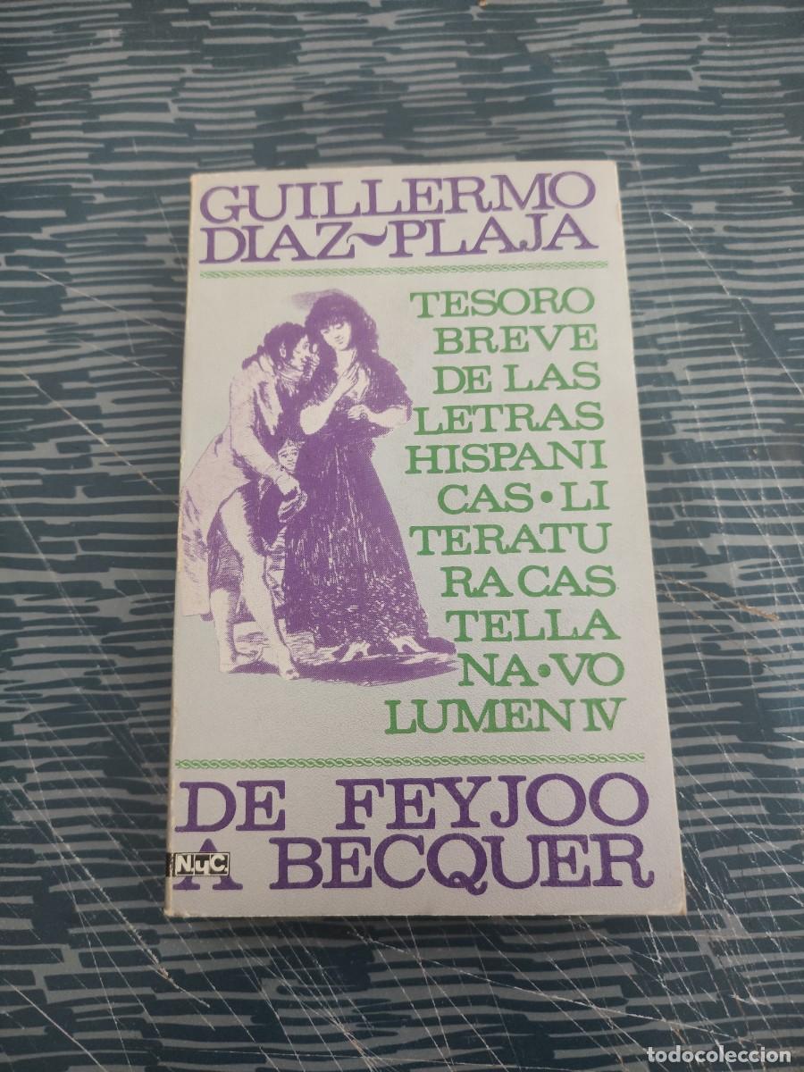 Libros de segunda mano: TESORO BREVE DE LAS LETRAS HISPANICAS,DE FEIJOO A B&Eacute;CQUER, GUILLERMO DIAZ PLAJA,1976,349 P&Aacute;GINAS.