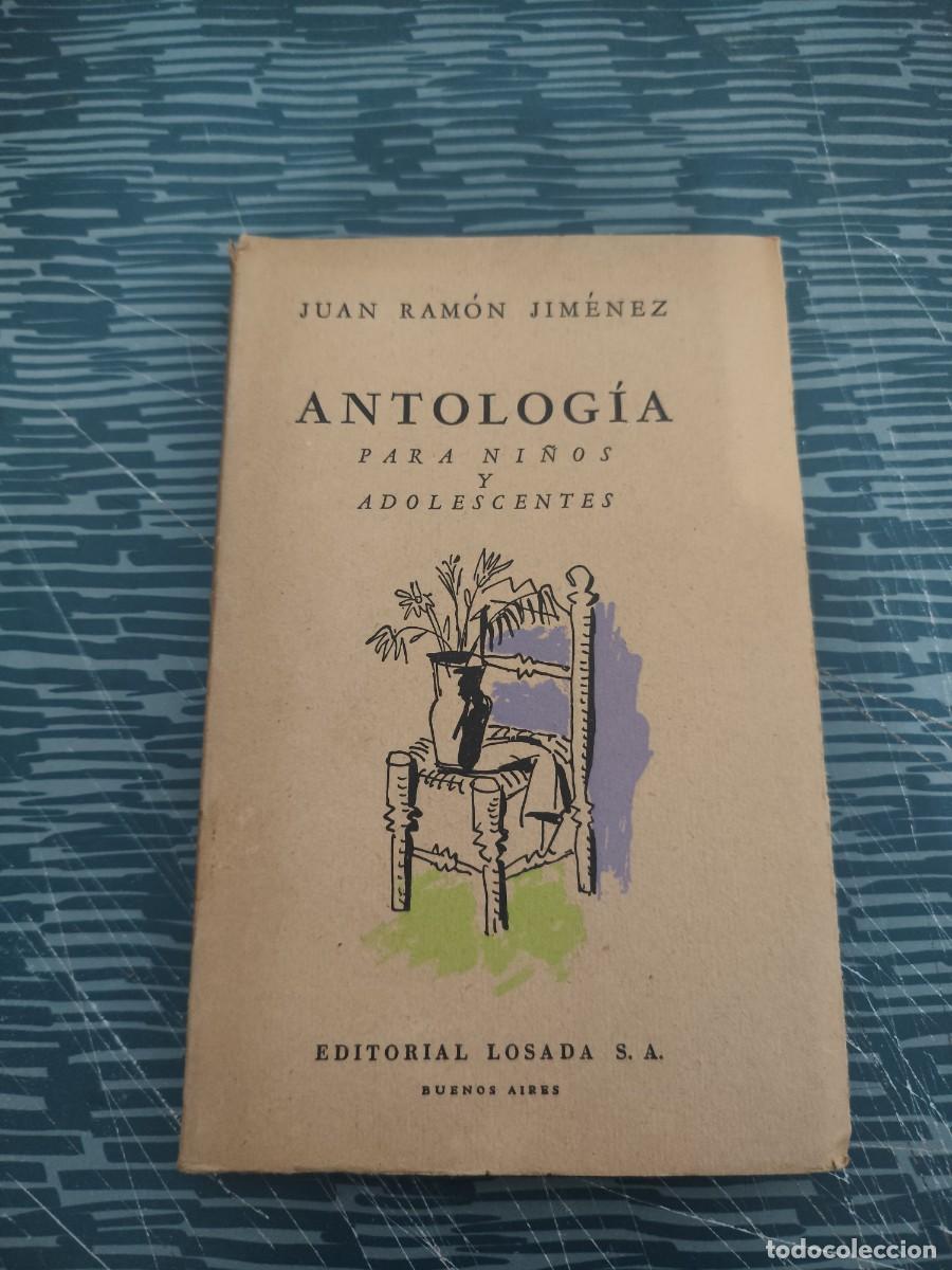 Libros de segunda mano: ANTOLOG&Iacute;A PARA NI&Ntilde;OS Y ADOLESCENTES, JUAN RAMON JIM&Eacute;NEZ,LOSADA EDIT.1950,235 P&Aacute;G.