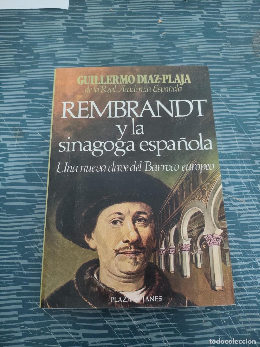 Libros de segunda mano: REMBRANDT Y LA SINAGOGA ESPA&Ntilde;OLA, GUILLERMO DIAZ PLAJA,PLAZA & JANES,1982,265 P&Aacute;GINAS.