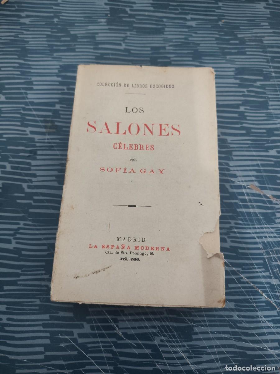 Libros de segunda mano: LOS SALONES CELEBRES,SOFIA GAY,LA ESPA&Ntilde;A MODERNA,VER FOTOS, INTONSO.