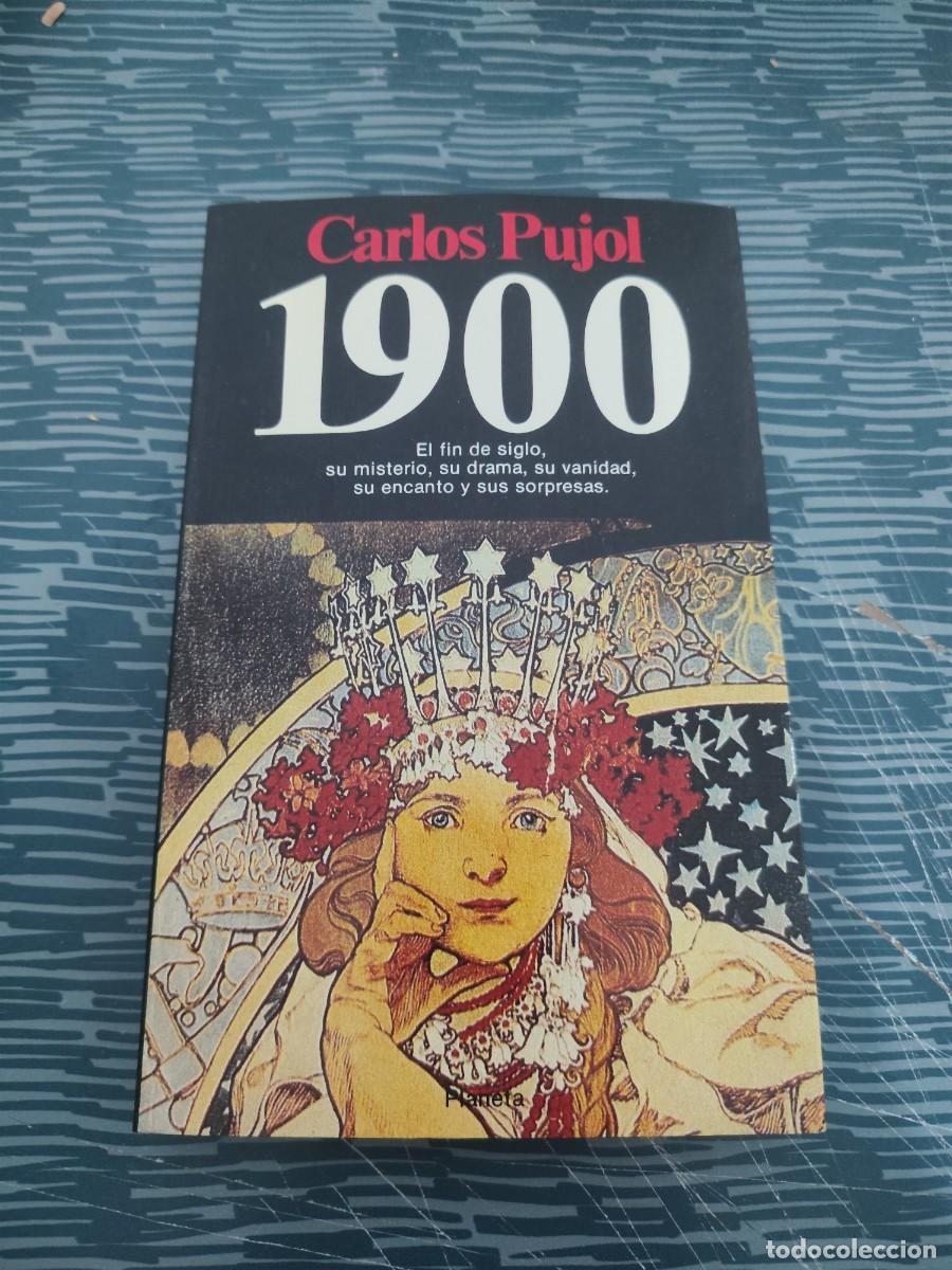 Libros de segunda mano: 1900,CARLOS PUJOL, EDITORIAL PLANETA,1987,245 P&Aacute;GINAS