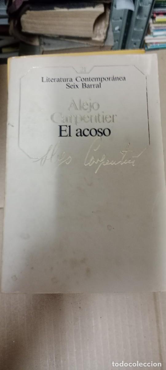 Libros de segunda mano: ALEJANDRO CARPENTIER EL ACOSO LIBRO GG-BGA