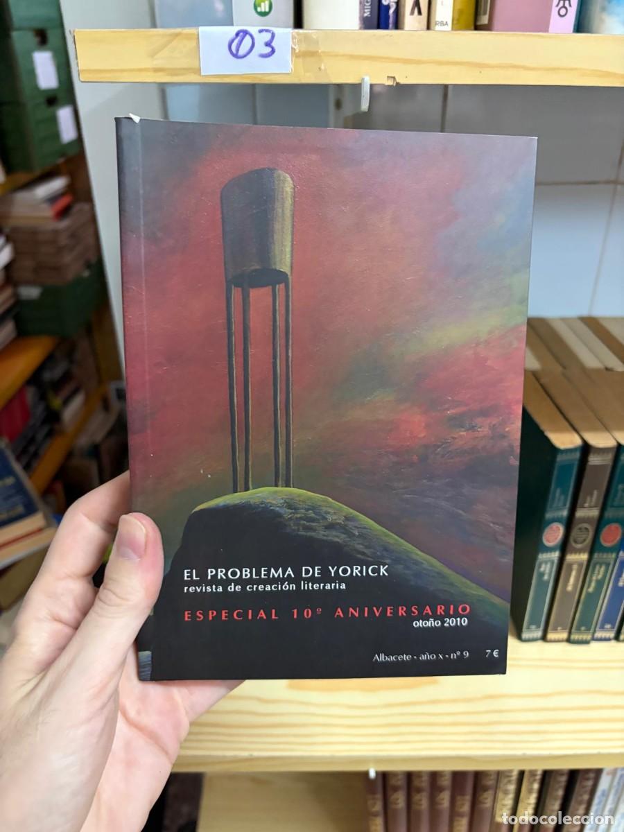 Libros de segunda mano: 03 El problema de Yorick, revista de creaci&oacute;n literaria, Especial 10.&ordm; aniversario, oto&ntilde;o 2010, Alba