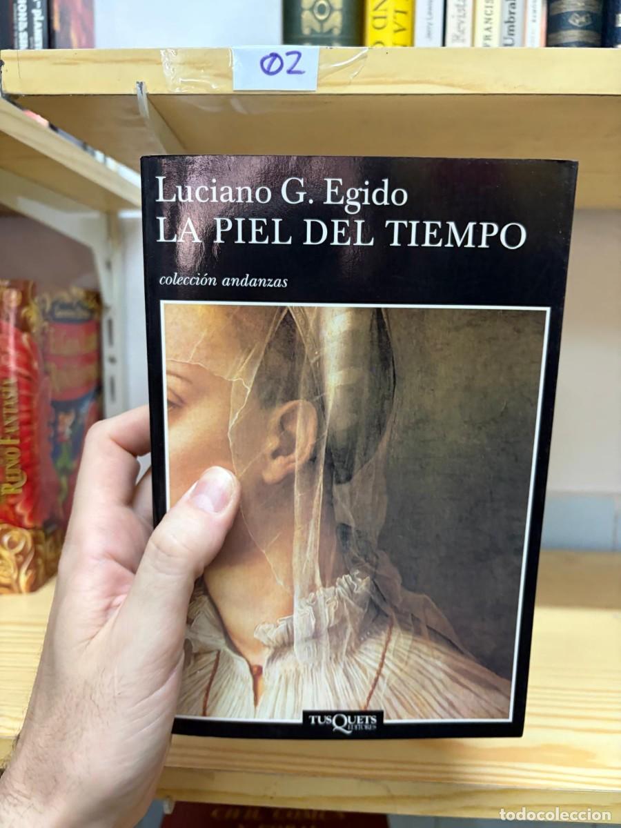 Libros de segunda mano: 02 Luciano G. Egido, La piel del tiempo, Tusquets, colecci&oacute;n Andanzas