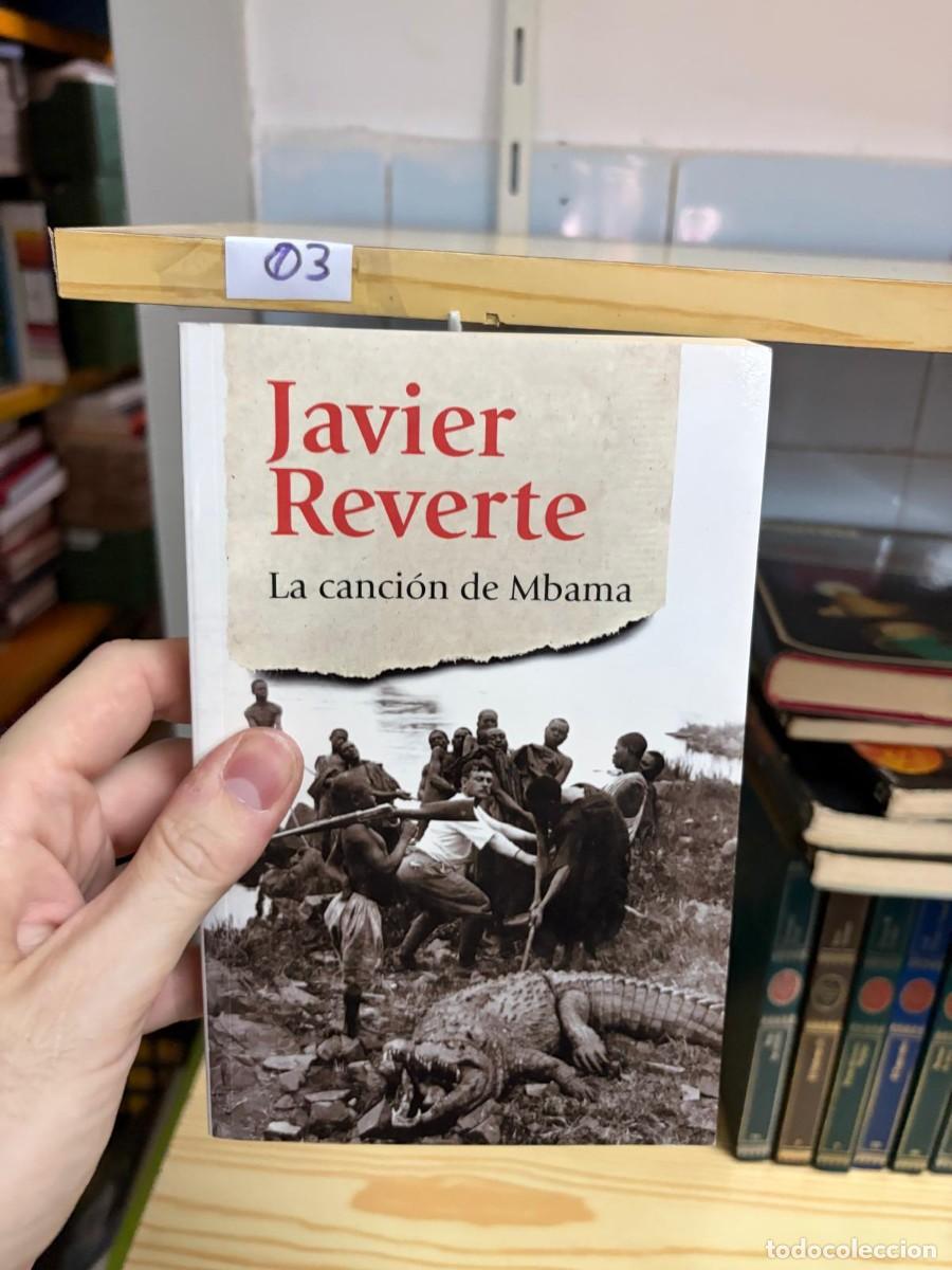Libros de segunda mano: 03 Javier Reverte, La canci&oacute;n de Mbama