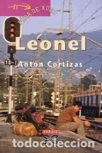 Libros de segunda mano: Leonel - Ant&oacute;n Cortizas - Edici&oacute;ns Xerais - Infantil e Xuvenil - F&oacute;ra de Xogo