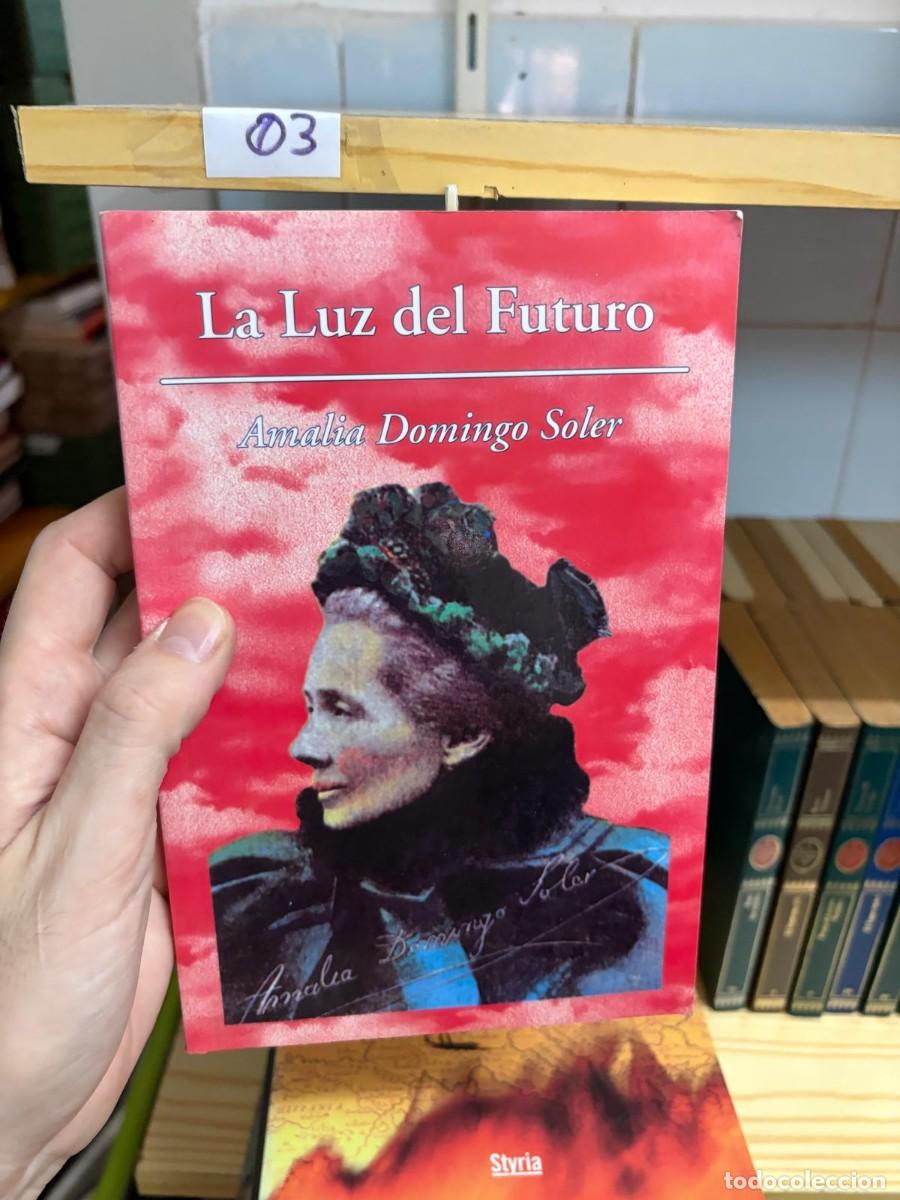 Libros de segunda mano: 03 La luz del futuro, Amalia Domingo Soler, Centro Esp&iacute;rita La Luz del Camino