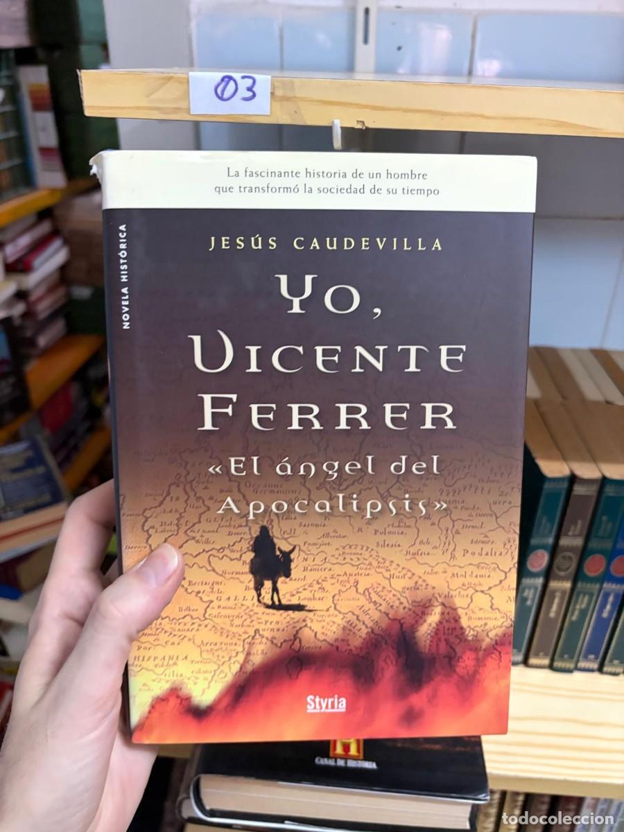 Libros de segunda mano: 03 Yo, Vicente Ferrer &laquo;El &aacute;ngel del Apocalipsis&raquo;, Jes&uacute;s Caudevilla, Styria