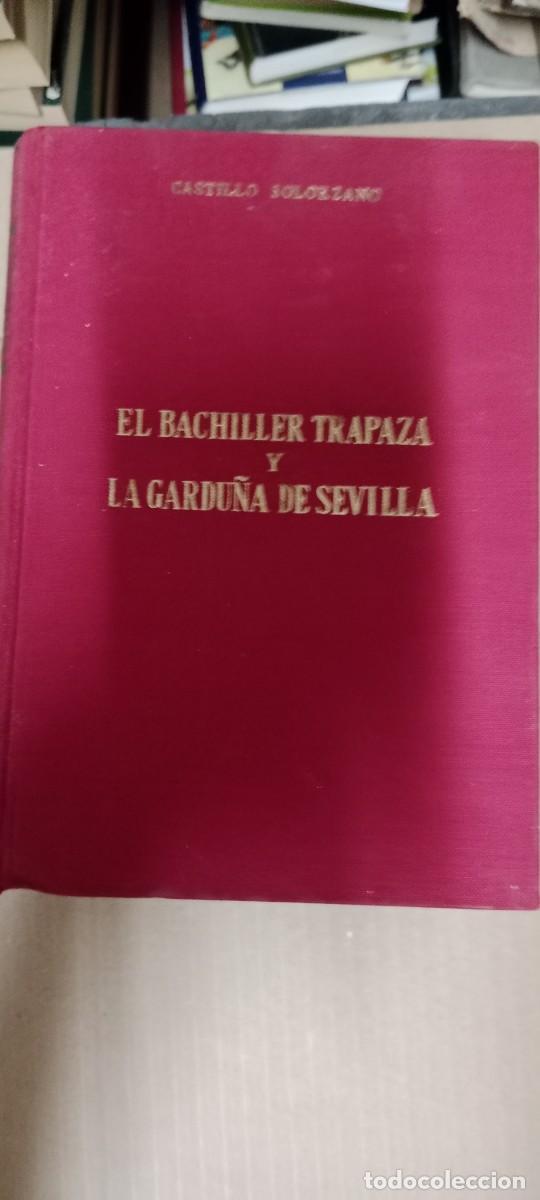 Libros de segunda mano: CASTILLO SOLORZANO-EL BACHILLER TRAPAZA Y LA GARDU&Ntilde;A DE SEVILLA-EDICIONES ALONSO LIBRO GG-BGA