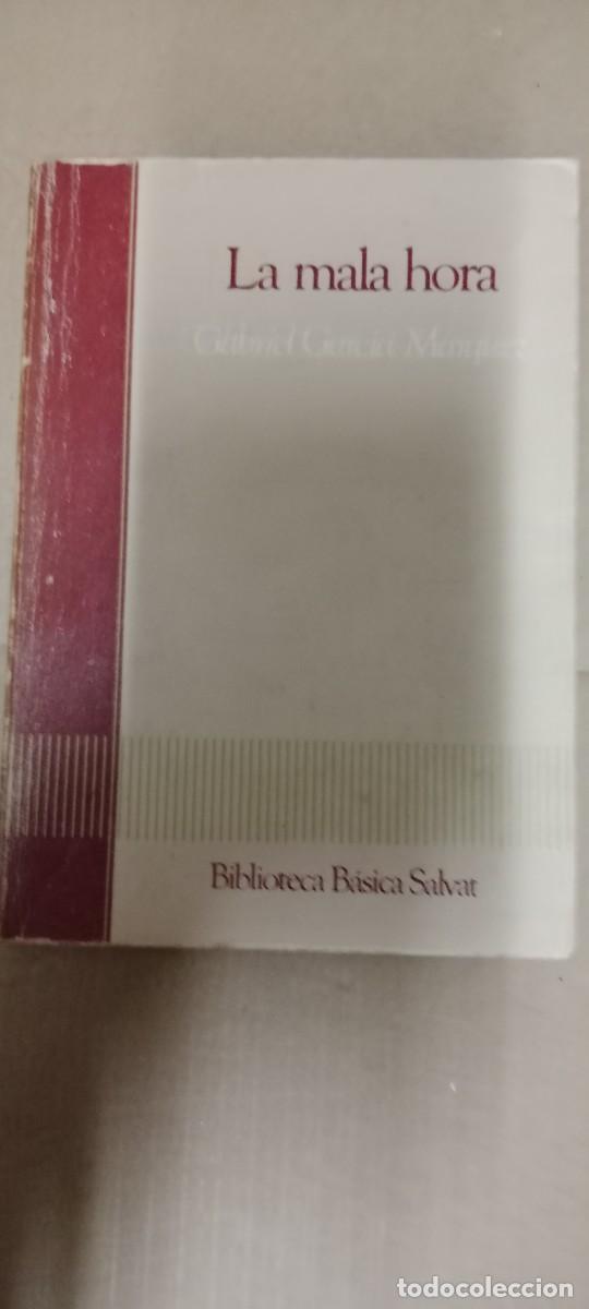Libros de segunda mano: LA MALA HORA GABRIEL GARCIA MARQUEZ LIBRO GG-BGA