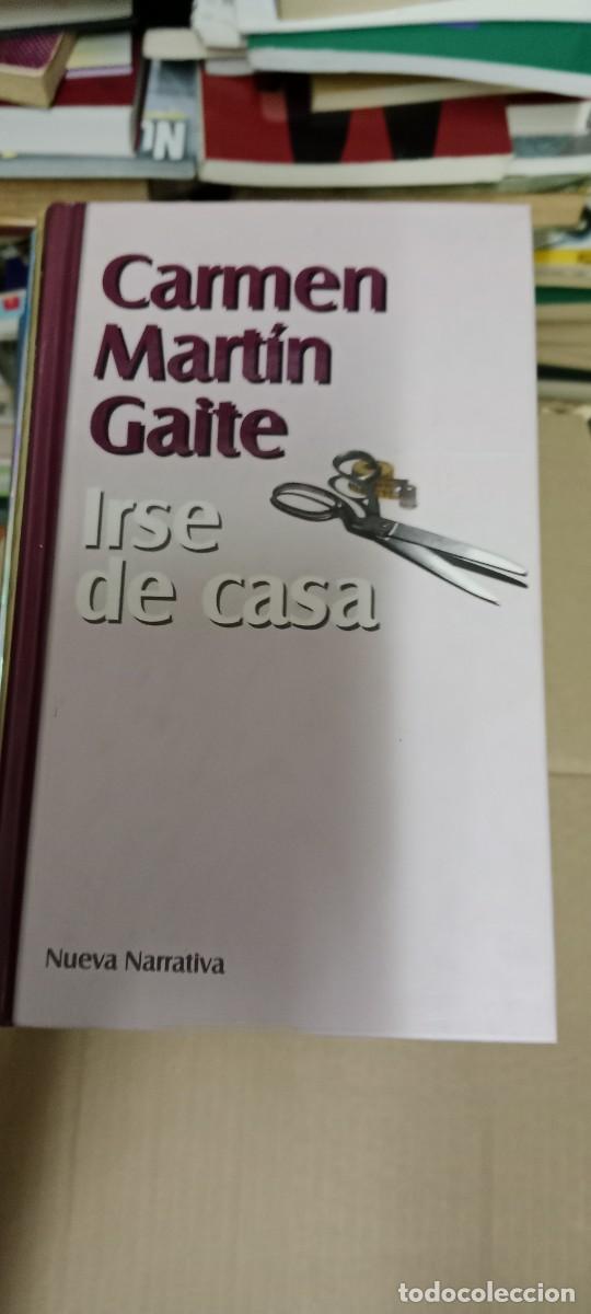 Libros de segunda mano: IRSE DE CASA CARMEN MARTIN GAITE LIBRO GG-BGA