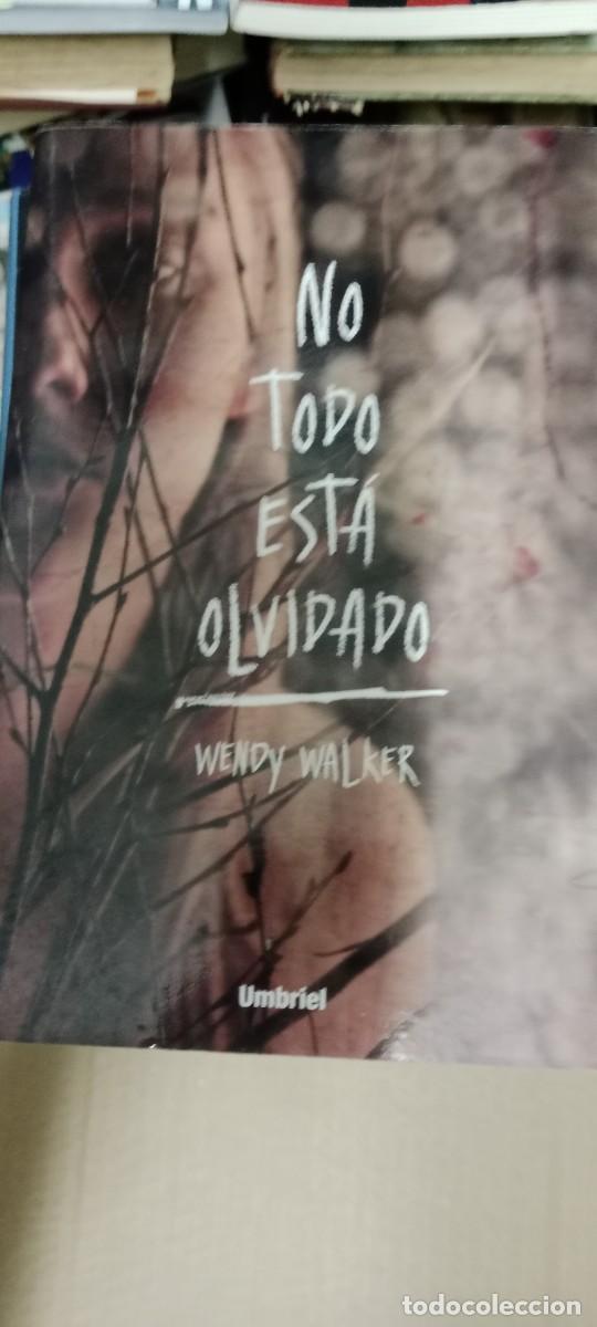 Libri di seconda mano: No todo est&aacute; olvidado.- Walker, Wendy LIBRO GG-BGA