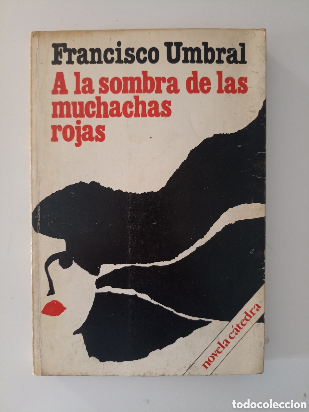 Libros de segunda mano: Francisco Umbral - A la sombra de las muchachas rojas (C&aacute;tedra, 1981)