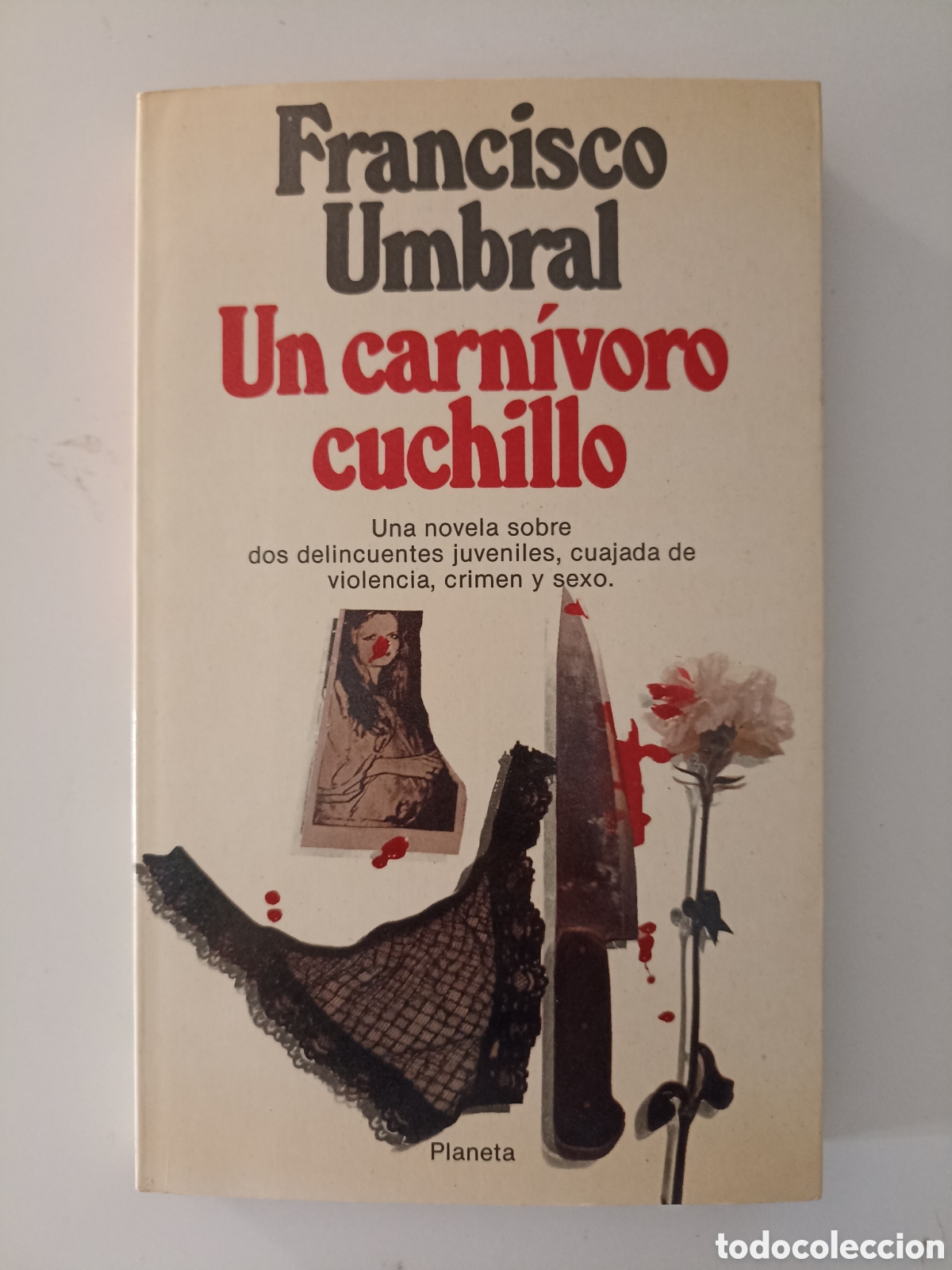Libros de segunda mano: Francisco Umbral - Un carn&iacute;voro cuchillo (Planeta, 1988)