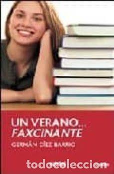 Libros de segunda mano: Un Verano Faxcinante - Germ&aacute;n Diez Barrio - Grupo Edeb&eacute; - Peris, 13