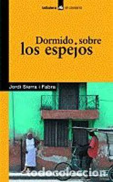 Second hand books: Dormido Sobre los Espejos - Sierra i Fabra, Jordi - La Galera - El Corsario, 15