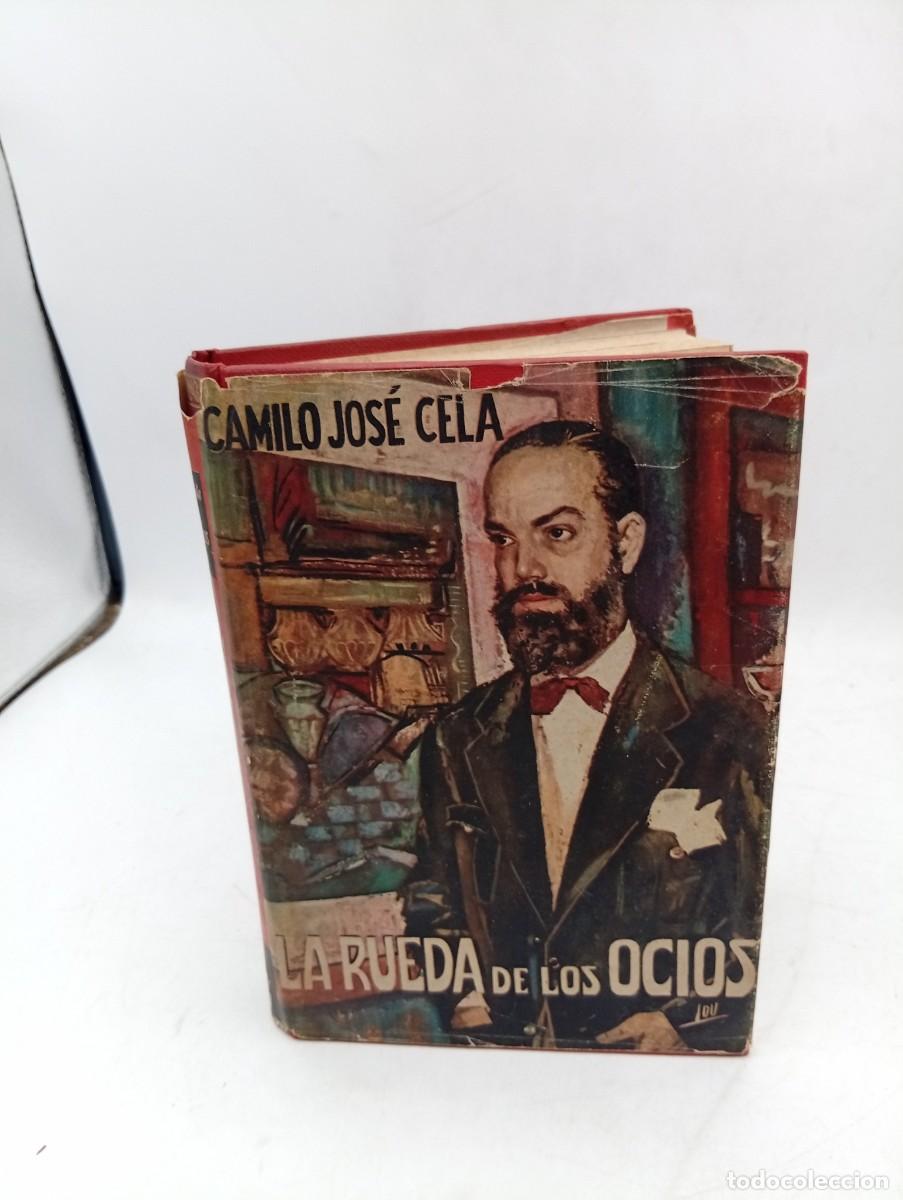 Libros de segunda mano: LA RUEDA DE LO OCIOS. CAMILO JOSE CELA. EDITORIAL MATEU. 1957. PAGS : 345.