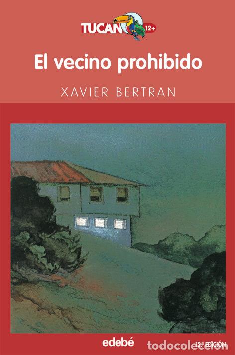 Libros de segunda mano: El Vecino Prohibido - Bertran, Xavier - Grupo Edeb&eacute; - Tuc&aacute;n +12, N&ordm; 8