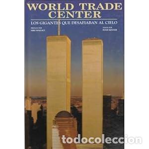 Libros de segunda mano: World Trade Center. Los gigantes que desafiaban al cielo.