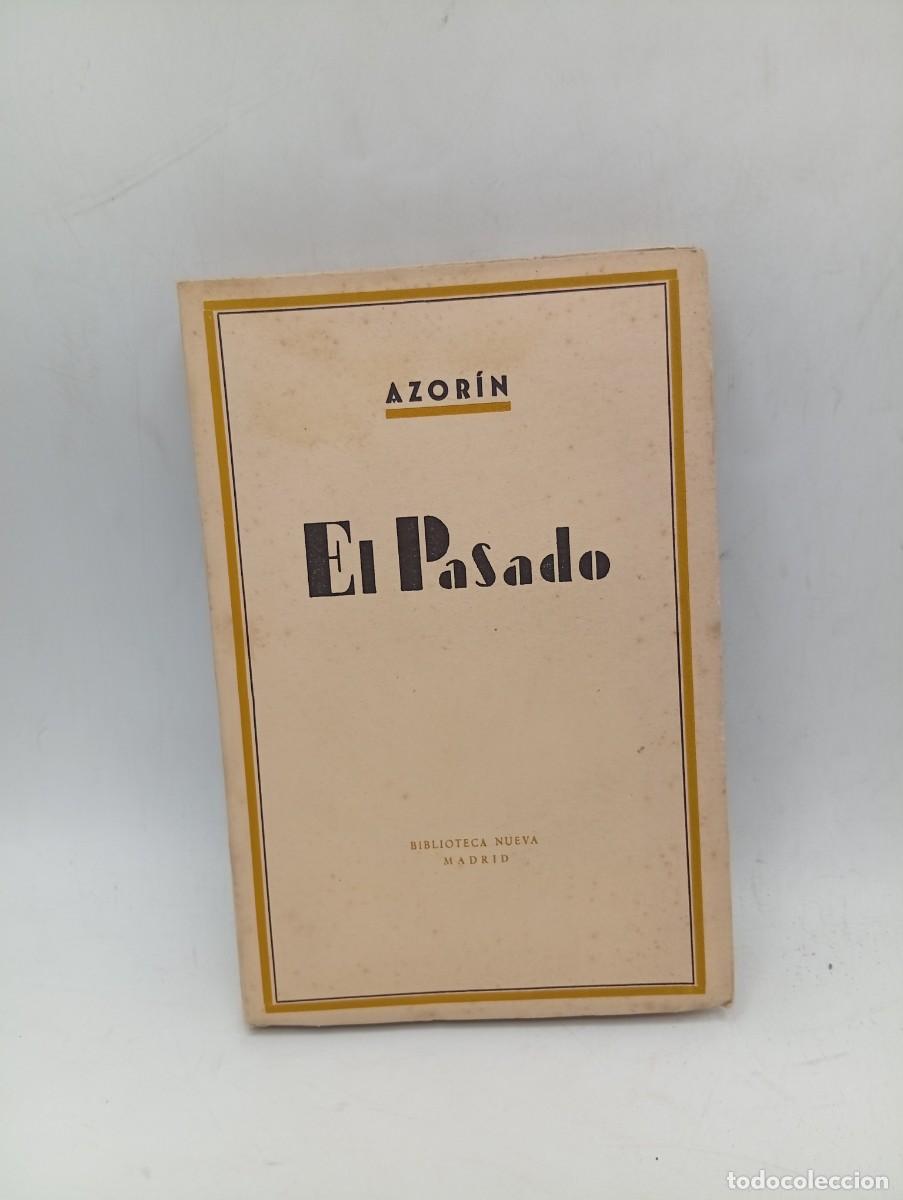 Libros de segunda mano: EL PASADO. AZORIN. 1955. PAGS : 242. INTONSO.
