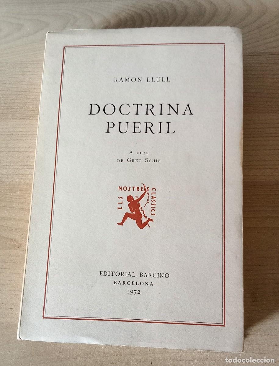 Libros de segunda mano: DOCTRINA PUERIL. RAMON LLULL. A cura de Gret Schib. editorial Barcino, 1972