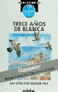 Libros de segunda mano: Trece Anos de Branca - Agust&iacute;n Fern&aacute;ndez Paz - Rodeira - Periscopio (Ed. Gallega)