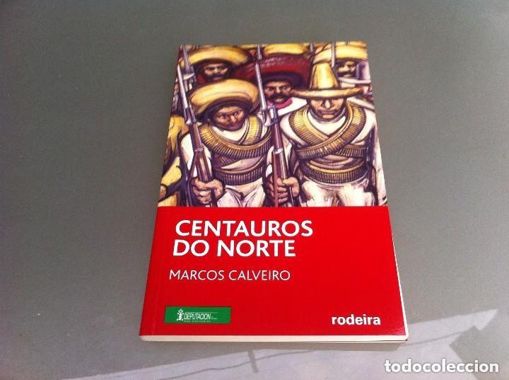 Libros de segunda mano: Centauros Do Norte: Edici&oacute;n Especial para Diput. a Coru&ntilde;a - Marcos S&aacute;nchez Calveiro - Rodeira - Peri