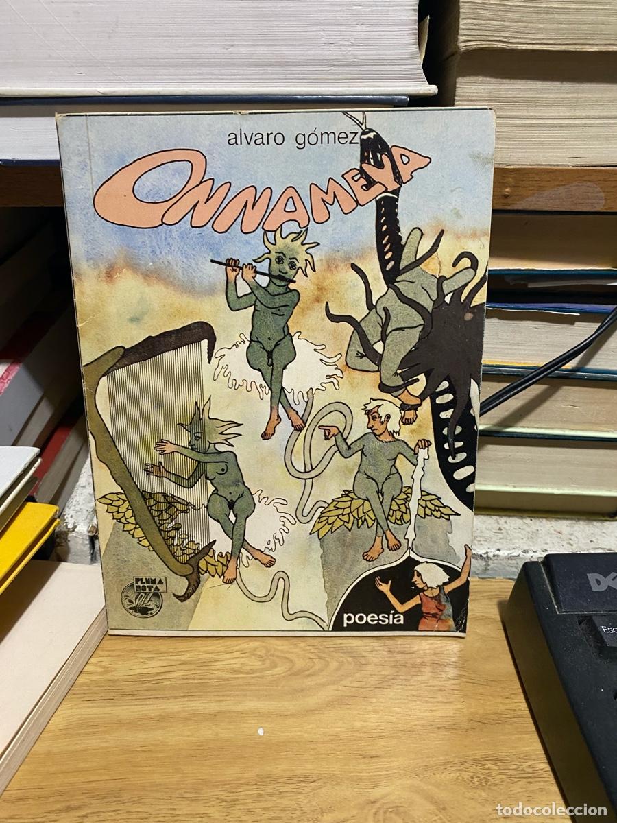 Libros de segunda mano: ONNAMEYA, ALVARO GOMEZ, EDT. PLUMA ROTA
