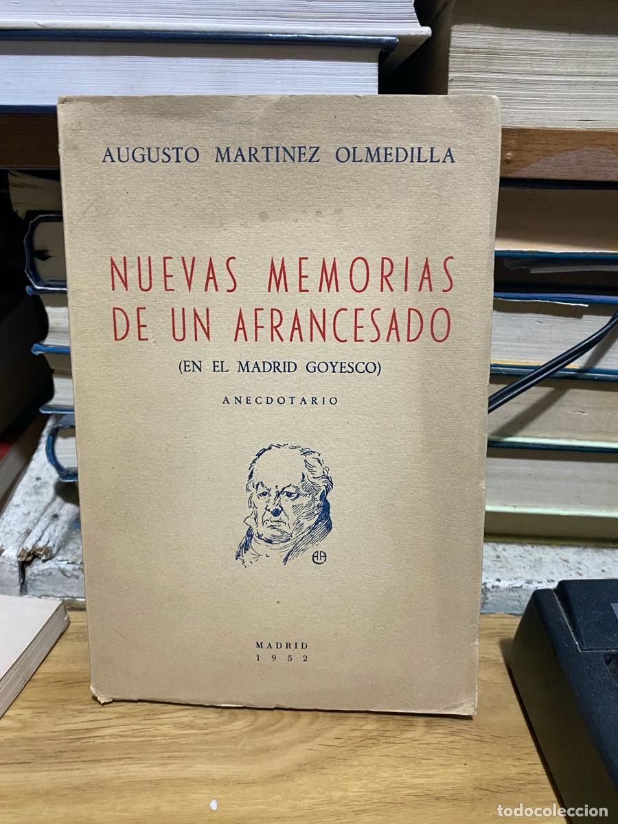 Libros de segunda mano: NUEVAS MEMORIAS DE UN AFRANCESADO, AUGUSTO MARTINEZ OLMEDILLA.