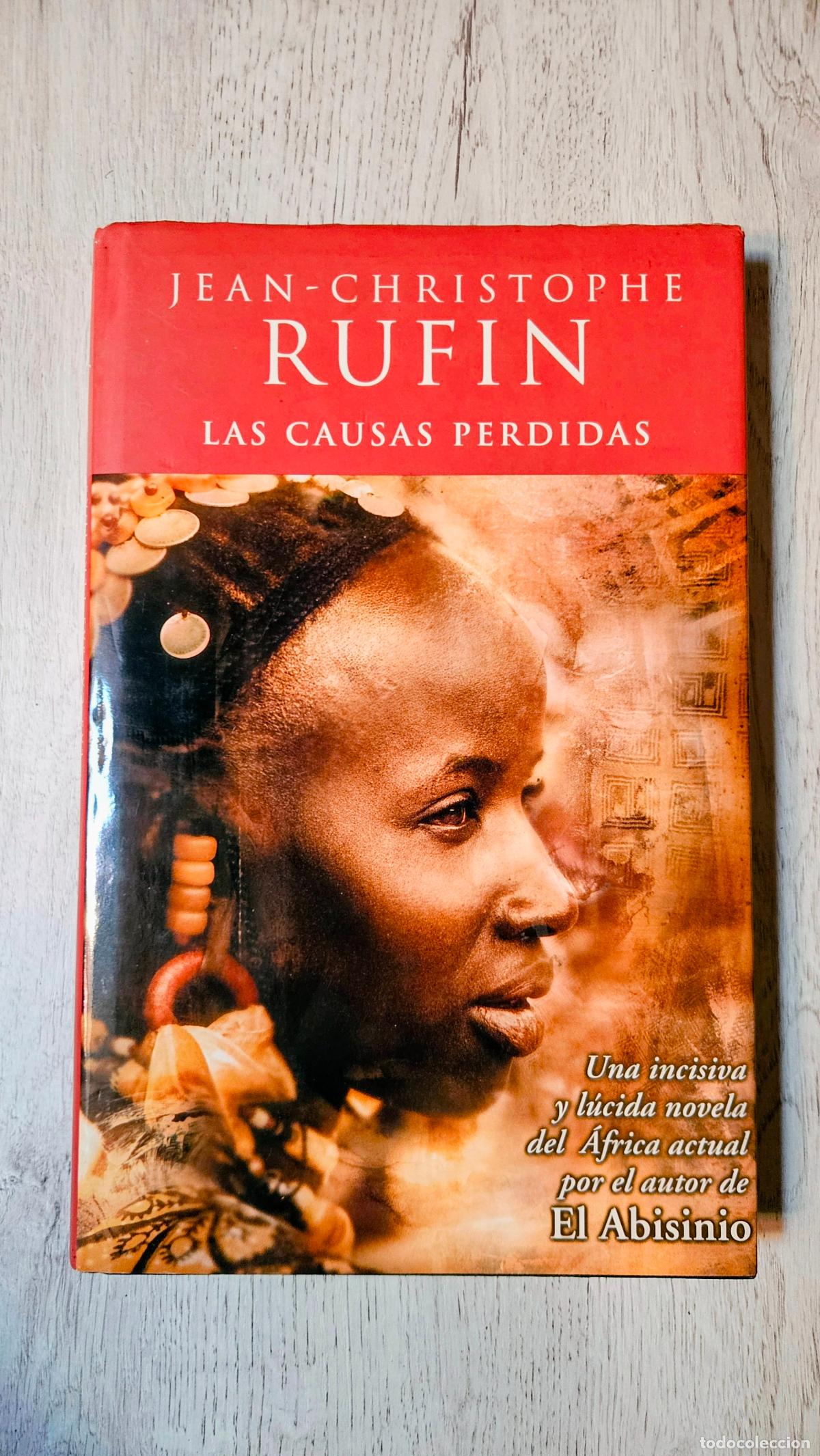 Libri di seconda mano: LAS CAUSAS PERDIDAS - JEAN CHRISTOPHE RUFIN - EDICIONES B, (1&ordf; Edici&oacute;n)