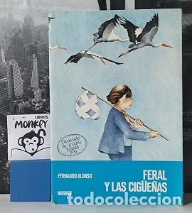 Libri di seconda mano: Feral y las Cig&uuml;e&ntilde;as - Fernando Alonso - Noguer Ediciones - Mundo M&aacute;gico, 020