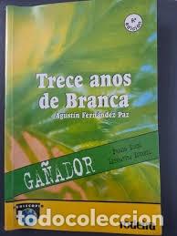 Libros de segunda mano: Trece Anos de Branca - Agust&iacute;n Fern&aacute;ndez Paz - Rodeira - Periscopio (Ed. Gallega)
