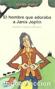 Libros de segunda mano: El Hombre Que Adoraba a Janis Joplin - Moret Ros, Xavier - Salamandra - Letras de Bolsillo, 35
