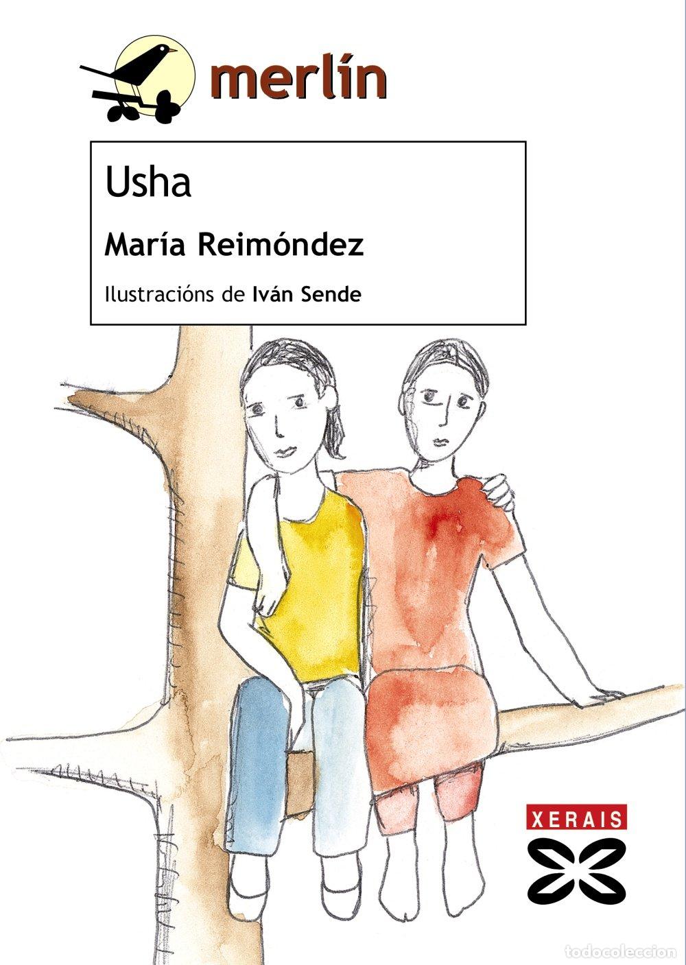 Libros de segunda mano: Usha - Mar&iacute;a Reim&oacute;ndez - Edici&oacute;ns Xerais - Infantil e Xuvenil - Merl&iacute;n - de 11 Anos en Diante