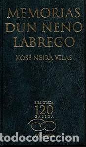Libros de segunda mano: Memorias Dun Neno Labrego - Neira Vilas, Xose - La Voz de Galicia - Biblioteca Gallega, 120