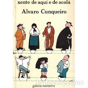 Libros de segunda mano: Xente de Aqui e de Acol&aacute; - &Aacute;lvaro Cunqueiro - Editorial Galaxia - Narrativa, N&ordm; 25