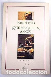 Libros de segunda mano: &iquest;Qu&eacute; me quieres, amor? - Manuel Rivas - Editorial Galaxia - Literaria, 135