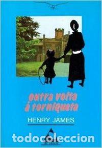 Libros de segunda mano: Outra Volta &Aacute; Torniqueta - James, Henry - Edici&oacute;ns Do Cumio - Gaivota