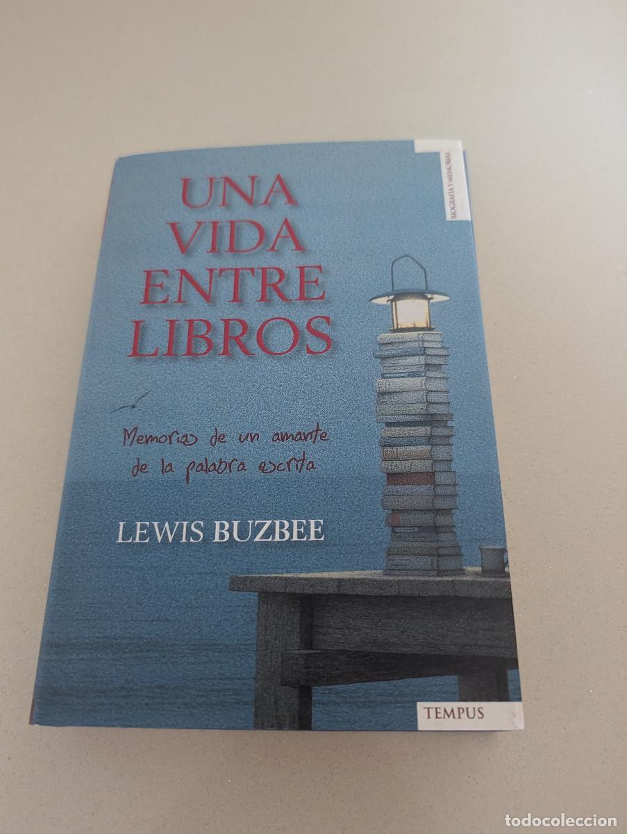 Libros de segunda mano: UNA VIDA ENTRE LIBROS. Lewis Buzbee. Tempus, Ed. Libros del Atril. Barcelona, 2008