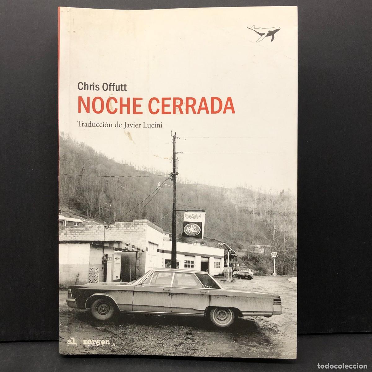 Libros de segunda mano: CHRIS OFFUTT - NOCHE CERRADA - SAJAL&Iacute;N EDITORES - 2020 / 2623