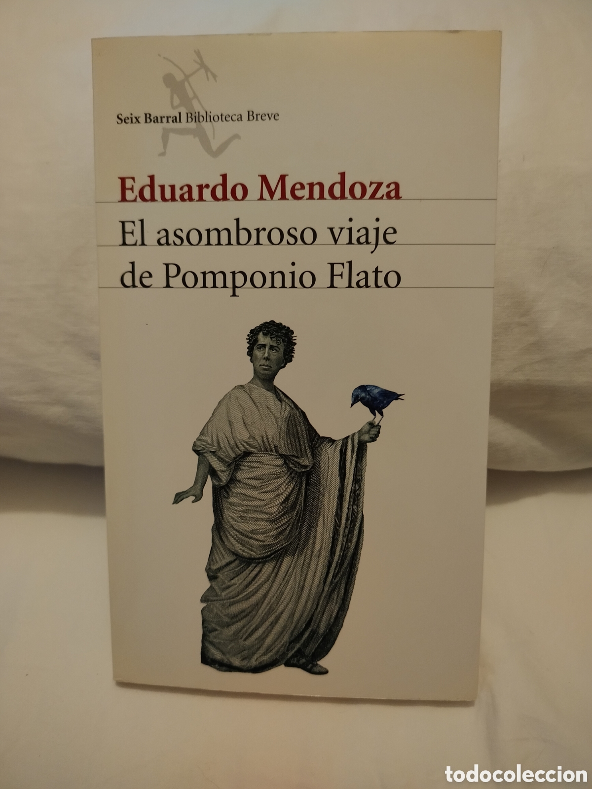 Libros de segunda mano: El asombroso viaje de Pomponio Flato - Eduardo Mendoza (Seix Barral - Biblioteca Breve, 2008)