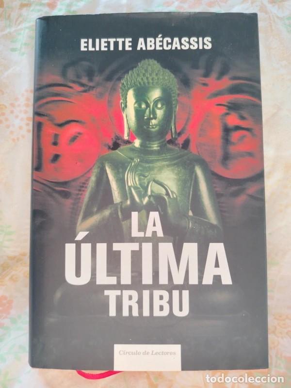 Libros de segunda mano: La &uacute;ltima tribu - Eliette Ab&eacute;cassis (C&iacute;rculo de Lectores, 2006)
