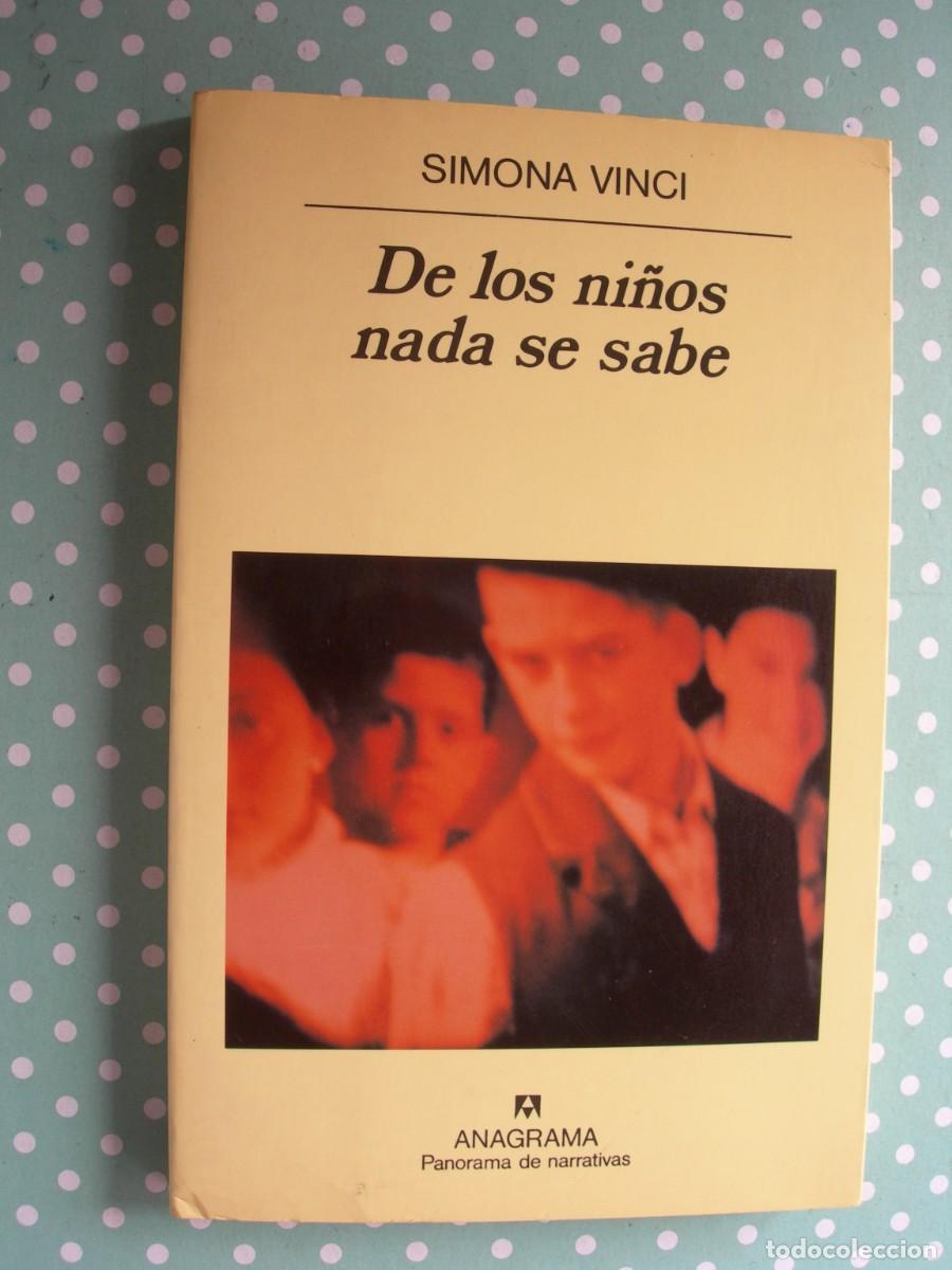 Libros de segunda mano: DE LOS NI&Ntilde;OS NADA SE SABE / SOMONA VINCI / NARRATIVA