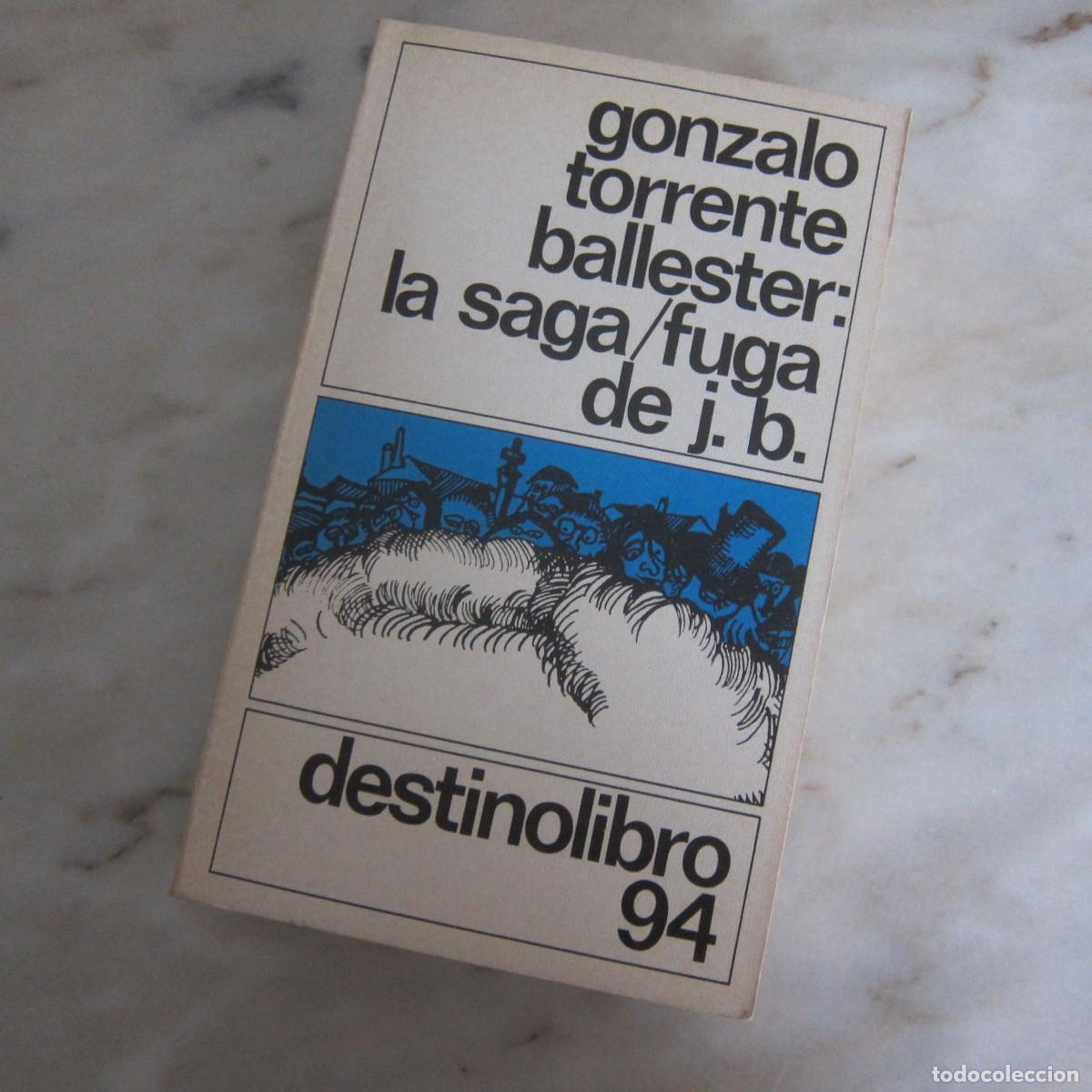 Libros de segunda mano: LA SAGA/FUGA DE J.B. - TORRENTE BALLESTER (DESTINO LIBRO) NOVELA